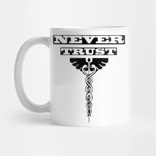 Never Trust (1) Mug